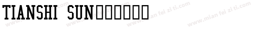 tianshi sun字体转换
